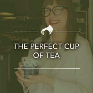 The perfect cup of tea 18-01-2025