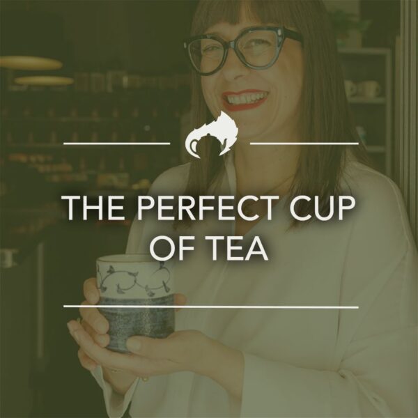 The perfect cup of tea 18-01-2025